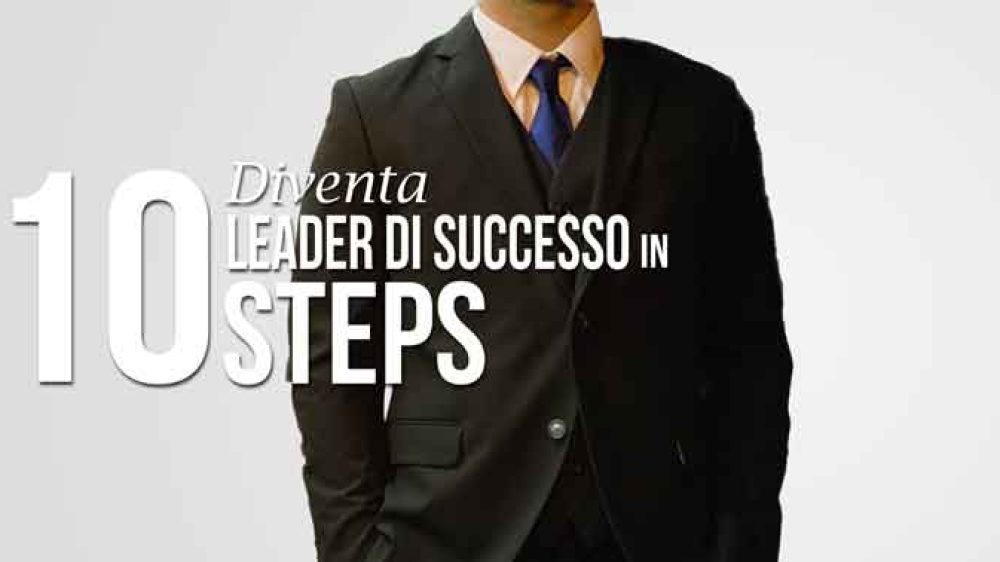 Diventa un leader di successo in 10 steps