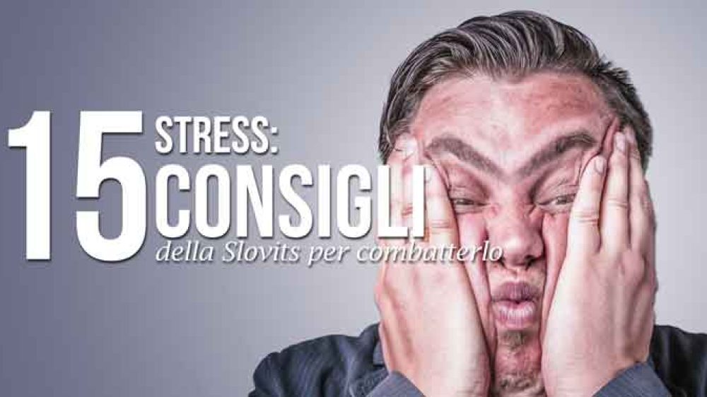 Stress: 15 Consigli della Smilovits per combatterlo