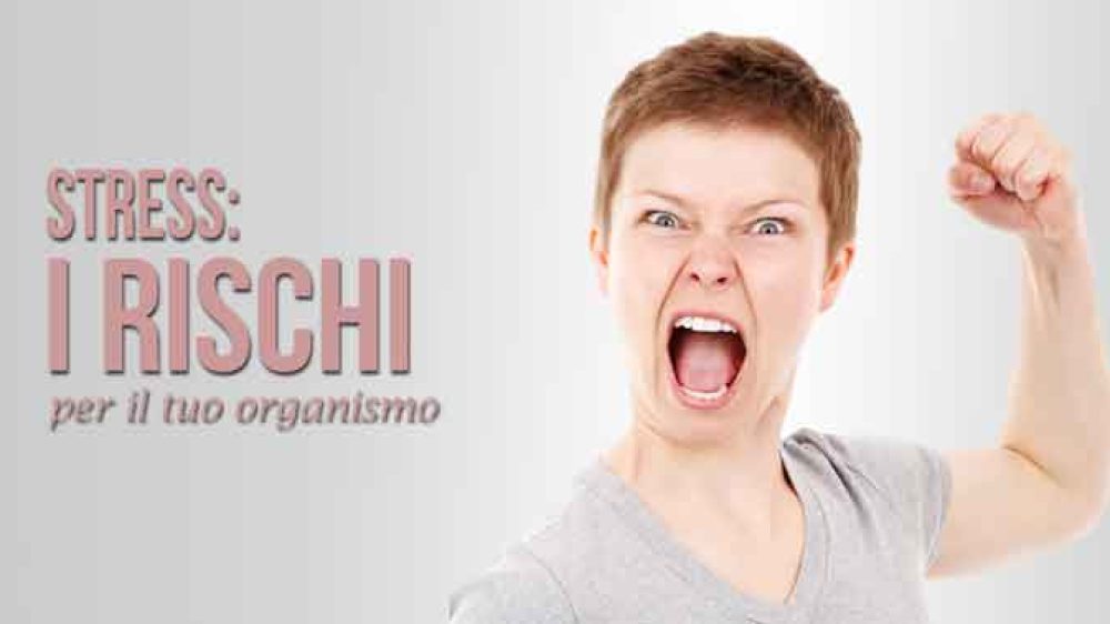 Stress: i rischi per il tuo organismo