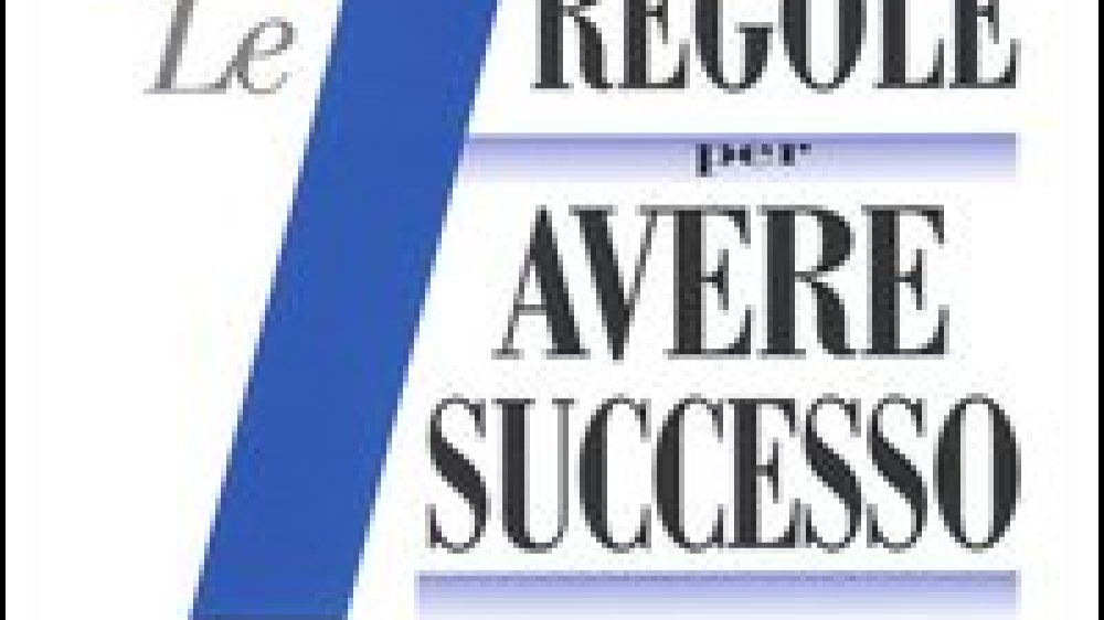 Le 7 regole per avere successo di S. Covey